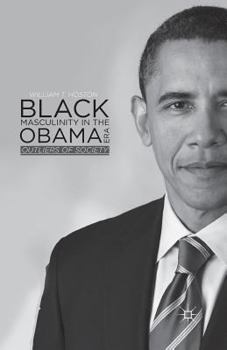 Paperback Black Masculinity in the Obama Era: Outliers of Society Book
