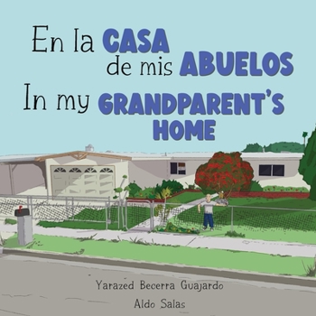 Paperback En la casa de mis Abuelos: In my Grandparent's home [Spanish] Book