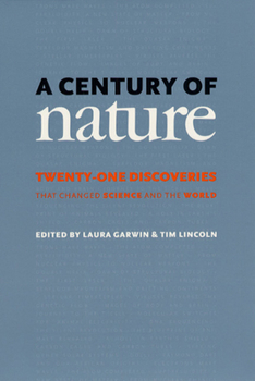 Paperback A Century of Nature: Twenty-One Discoveries That Changed Science and the World Book