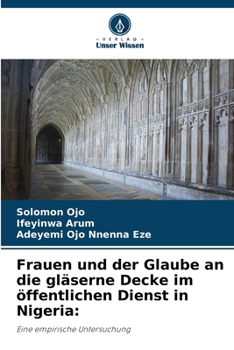 Paperback Frauen und der Glaube an die gläserne Decke im öffentlichen Dienst in Nigeria [German] Book