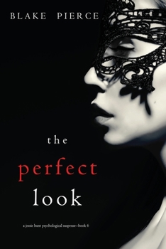 The Perfect Look - Book #6 of the Jessie Hunt