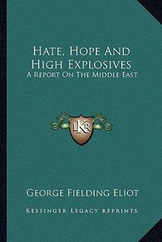 Paperback Hate, Hope And High Explosives: A Report On The Middle East Book