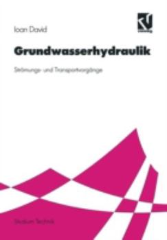 Grundwasserhydraulik: Stromungs- Und Transportvorgange