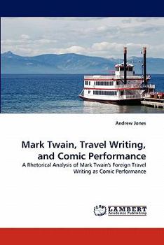 Paperback Mark Twain, Travel Writing, and Comic Performance Book