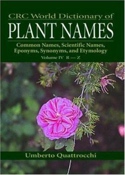 Hardcover CRC World Dictionary of Plant Names: Common Names, Scientific Names, Eponyms. Synonyms, and Etymology Book
