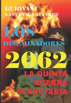 Paperback Los Diseminadores 2062: La V Guerra Planetaria [Spanish] Book