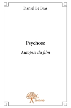 Paperback Psychose: Autopsie du film [French] Book