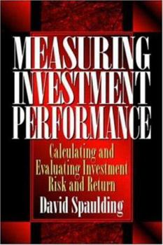Hardcover Measuring Investment Performance: Calculating and Evaluating Investment Risk and Return Book