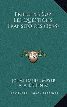 Paperback Principes Sur Les Questions Transitoires (1858) [French] Book