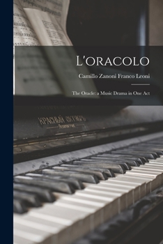 Paperback L'oracolo: The Oracle: a Music Drama in One Act Book
