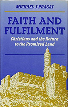 Paperback Faith and Fulfilment: Christians and the Return to the Promised Land Book