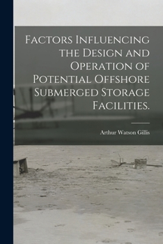 Paperback Factors Influencing the Design and Operation of Potential Offshore Submerged Storage Facilities. Book