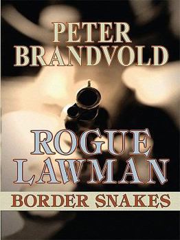 Paperback Rogue Lawman: Border Snakes [Large Print] Book