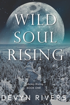 Wild Soul Rising (Alchemy Rising)