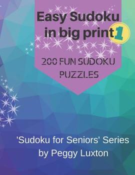 Paperback Easy Sudoku in big print 1: 200 fun sudoku puzzles [Large Print] Book