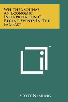 Paperback Whither China? an Economic Interpretation of Recent Events in the Far East Book