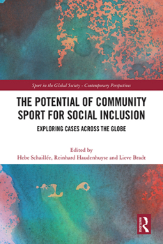 Hardcover The Potential of Community Sport for Social Inclusion: Exploring Cases Across the Globe Book