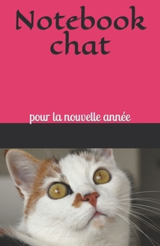 Paperback Notebook chat: pour la nouvelle ann?e [French] Book