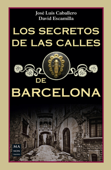 Paperback Los Secretos de Las Calles de Barcelona [Spanish] Book