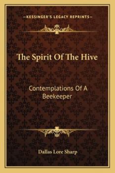 Paperback The Spirit Of The Hive: Contemplations Of A Beekeeper Book