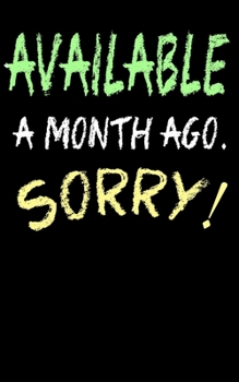 Paperback available a month ago sorry: note book/Diaries Book