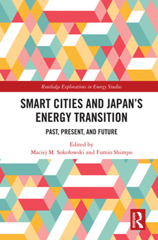 Hardcover Smart Cities and Japan's Energy Transition: Past, Present, and Future Book