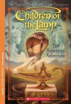 The Akhenaten Adventure - Book #1 of the Children of the Lamp
