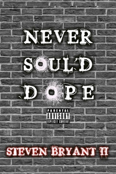 Paperback Never Soul'd Dope: A Black Boy's Plight Book