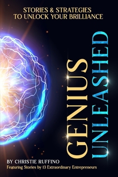 Paperback Genius Unleashed: Stories and Strategies to Unlock Your Brilliance Book