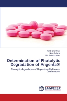 Paperback Determination of Photolytic Degradation of Angenta(R) Book