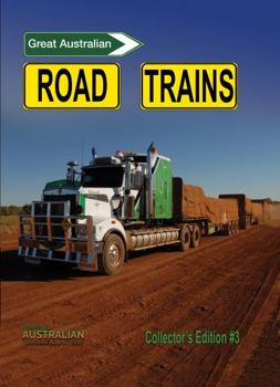 Paperback Great Australian Road Trains – Collector’s Edition #3 Book