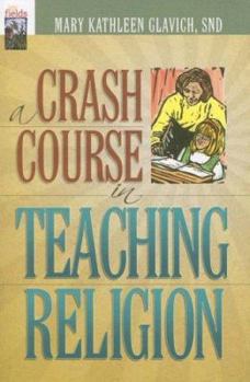 Paperback A Crash Course in Teaching Religion Book