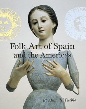 Hardcover Folk Art of Spain and the Americas Book