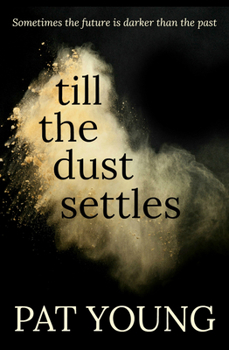 Paperback Till the Dust Settles Book