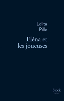 Paperback Elena et les joueuses [French] Book