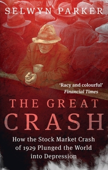 Paperback The Great Crash: How the Stock Market Crash of 1929 Plunged the World Into Depression Book