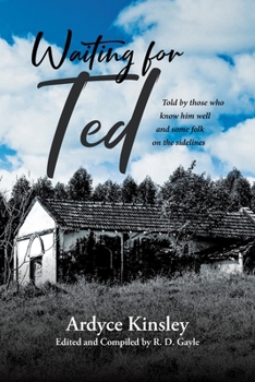 Paperback Waiting for Ted: Told by those who know him well and some folk on the sidelines Book