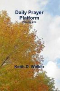 Paperback Daily Prayer Platform: Volume One (Volume 1) Book