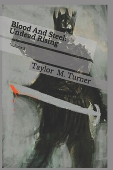 Paperback Blood And Steel: Undead Rising Book