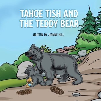 Paperback Tahoe Tish and the Teddy Bear Book