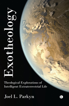Paperback Exotheology: Theological Explorations of Intelligent Extraterrestrial Life Book