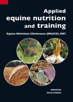 Paperback Applied Equine Nutrition and Training: Equine Nutrition Conference (Enuco) 2007 Book