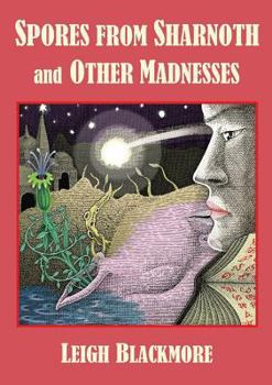 Paperback Spores from Sharnoth and Other Madnesses Book