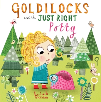 Hardcover Goldilocks and the Just Right Potty Book