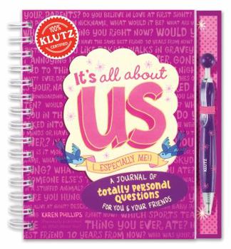 Spiral-bound It's All about Us (Especially Me!): A Journal of Totally Personal Questions for You & Your Friends [With Pen] Book