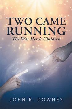 Hardcover Two Came Running: The War Hero's Children Book