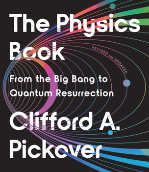 Paperback The Physics Book: From the Big Bang to Quantum Resurrection Book