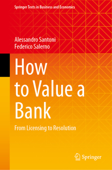 Hardcover How to Value a Bank: From Licensing to Resolution Book