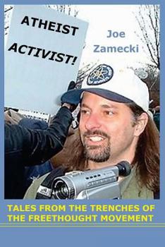 Paperback Atheist Activist!: Tales From the Trenches of the Freethought Movement Book