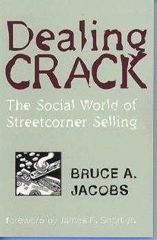 Paperback Dealing Crack: The Social World of Streetcorner Selling Book